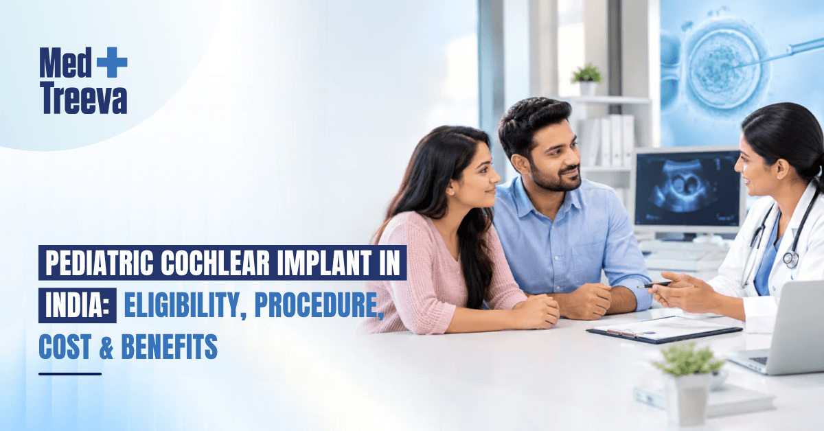 Pediatric Cochlear Implant in India: Eligibility, Procedure, Cost & Benefits