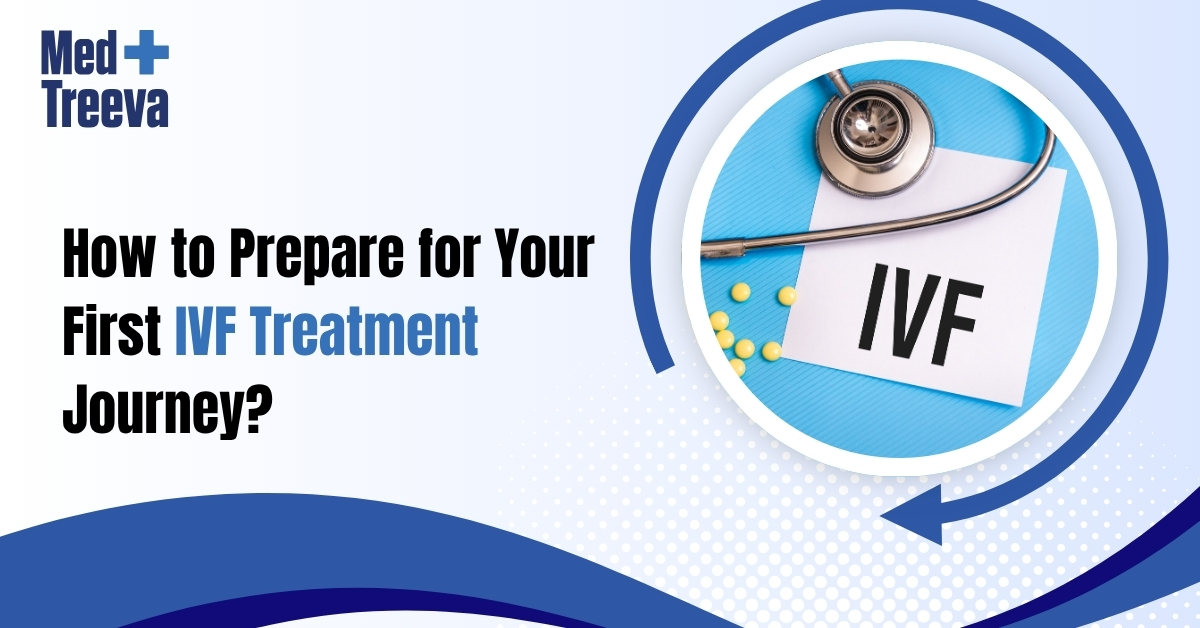 How to Prepare for Your First IVF Treatment Journey